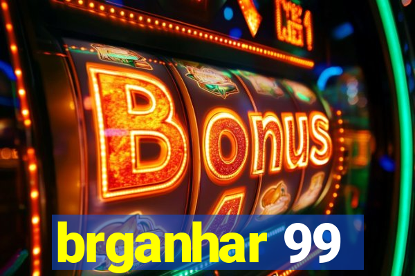 brganhar 99